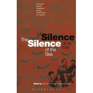 Silence of the Sea / Le Silence de la Mer | James W. Brown, Lawrence D. Stokes, Cyril Connelly (ISBN: 9781350106239)