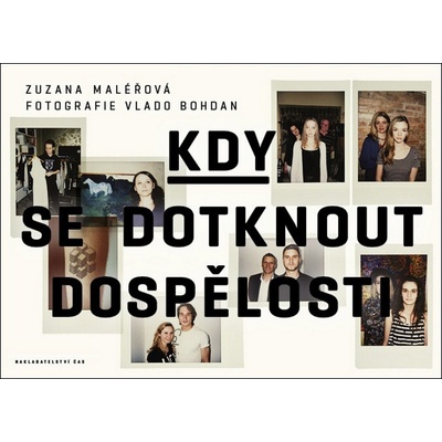 Kdy se dotknout dospělosti