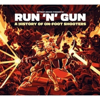 Run 'n' Gun: A History of On-Foot Shooters - Bitmap Books