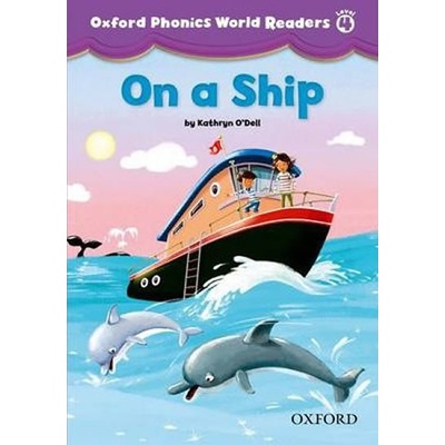 Oxford Phonics World 4 Reader: On a Ship