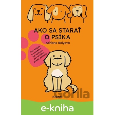 Ako sa starať o psíka - Adriana Bolyová