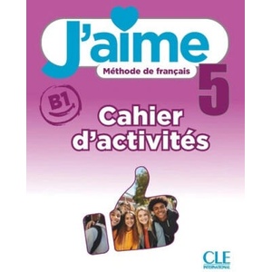 J'aime niveau 5 cahier d'exercices | Maria Stéfanou, Cédric Vial (ISBN: 9782090362176)