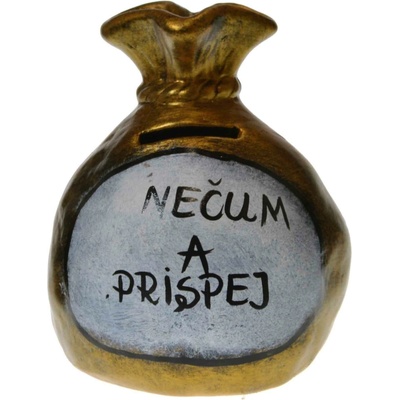 Pokladnička s nápisom - nečum a prispej