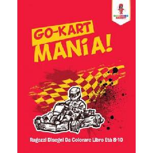 Go-Kart Mania! | COLORING BANDIT (ISBN: 9780228215301)