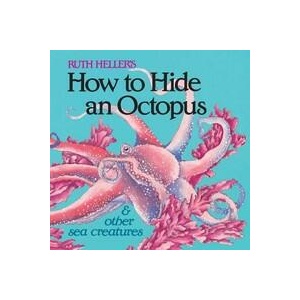 How to Hide an Octopus and Other Sea Creatures | Ruth Heller (ISBN: 9780448404783)