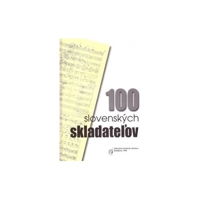 100 slovenských skladateľov - kolektív autorov