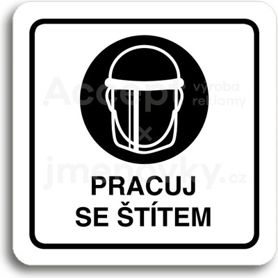 ACCEPT Piktogram pracuj se štítem IV - bílá tabulka - černý tisk