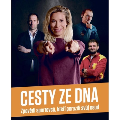 Cesty ze dna - Zpovědi sportovců, kteří porazili svůj osud