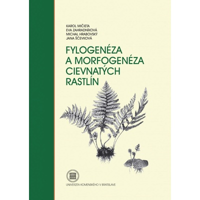 Fylogenéza a morfogenéza cievnatých rastlín (2. vydanie)