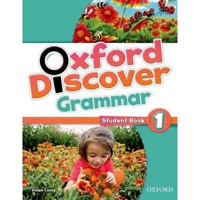 Oxford Discover 1 Grammar Student´s Book Koustaff L. Rivers S. Kampa K. Vilina C. Bourke K. Kimmel C.