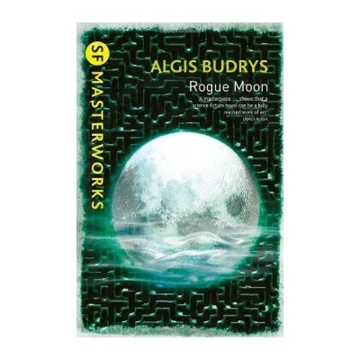 Rogue Moon - S.F. MASTERWORKS - Algis Budrys