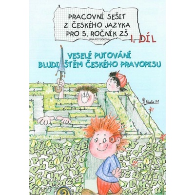 Pracovní sešit z českého jazyka pro 5. třídu 1. díl - Pracovní sešit ZŠ - Jana Potůčková