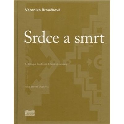 Srdce a smrt - Veronika Broučková