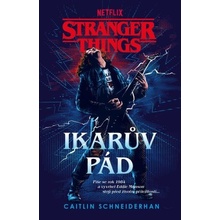 Stranger Things Ikarův pád - Caitlin Schneiderhan