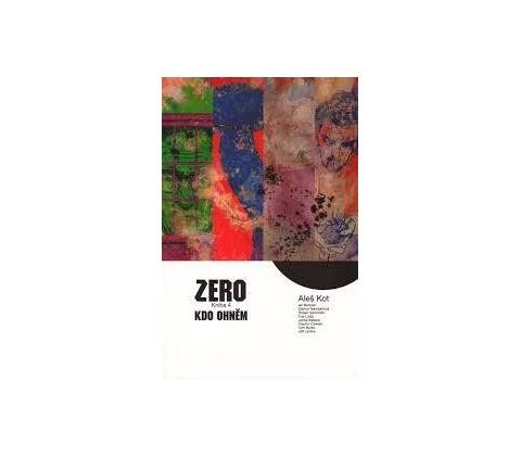 Zero 4 - Kdo ohněm