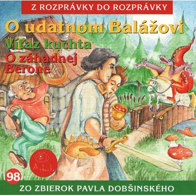 O udatnom Balážovi a iné - Z rozprávky do rozprávky