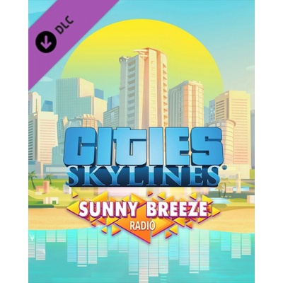 Cities: Skylines - Sunny Breeze Radio