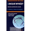 Lokální mykózy: Lokálne mykózy - Anna Jedličková, Jaromír Mašata, Magdalena Skořepová