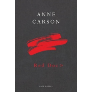 Red Doc> | Anne Carson (ISBN: 9780224097574)