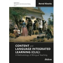 Content and Language Integrated Learning CLIL: A Methodology of Bilingual Teaching