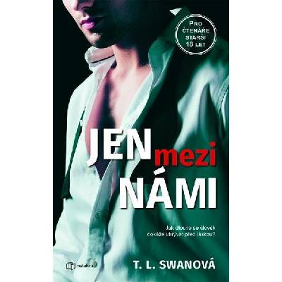 Jen mezi námi - Swan T.L.