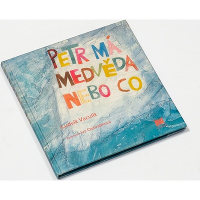 Petr má medvěda nebo co - Ludvík Vaculík