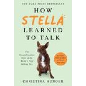 How Stella Learned to Talk | Christina Hunger (ISBN: 9780063046849)