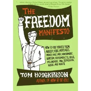 The Freedom Manifesto | Tom Hodgkinson (ISBN: 9780060823221)
