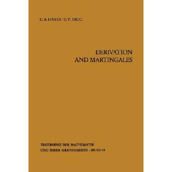 Derivation and Martingales, 1 | Charles A. Hayes, C. Y. Pauc