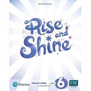 Rise and Shine Level 6 Teacher's Book with Pupil's eBook, Activity eBook, Presentation Tool, Online Practice and Digital Resources | Michelle Worgan (ISBN: 9781292370026)