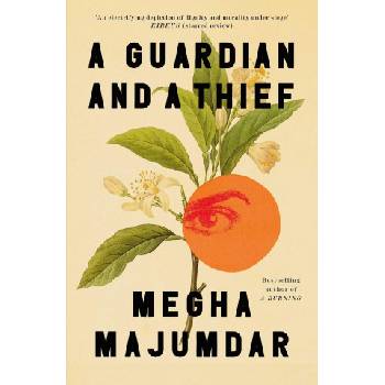 Guardian and a Thief | Megha Majumdar