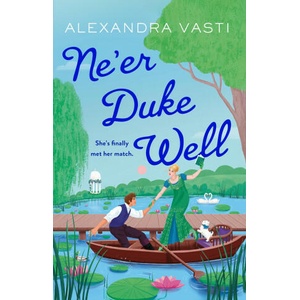 Ne'er Duke Well | Alexandra Vasti (2024)