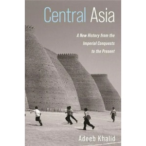 Central Asia | Adeeb Khalid (ISBN: 9780691161396)