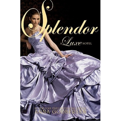 Splendor | Anna Godbersen