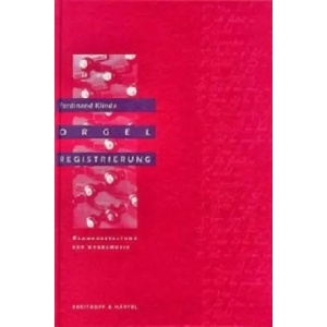 Orgelregistrierung - Klanggestaltung der Orgelmusik | Ferdinand Klinda (ISBN: 9783765102127)