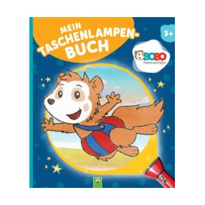 Bobo Siebenschläfer Mein Taschenlampenbuch | Schwager & Steinlein Verlag (ISBN: 9783849944964)