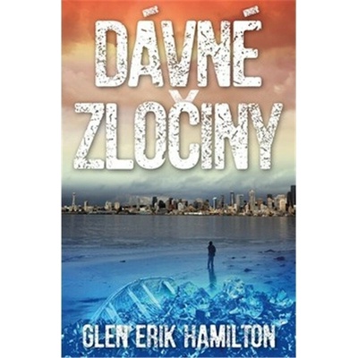 Dávné zločiny - Glen Erik Hamilton