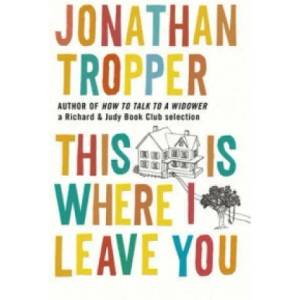 This Is Where I Leave You | Jonathan Tropper (2011)