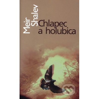 Chlapec a holubica - Meir Shalev