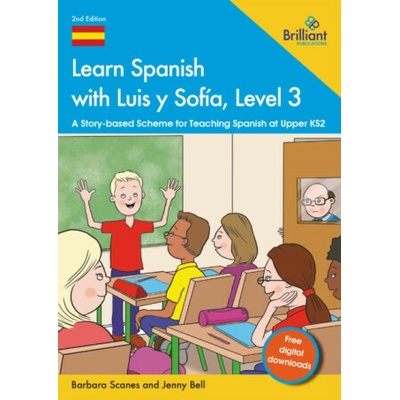 Learn Spanish with Luis y Sofia, Level 3 - Barbara, Bell, Jenny Scanes