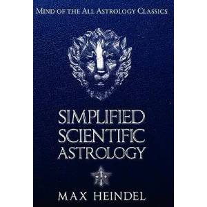 Simplified Scientific Astrology | Max Heindel (ISBN: 9781926801223)