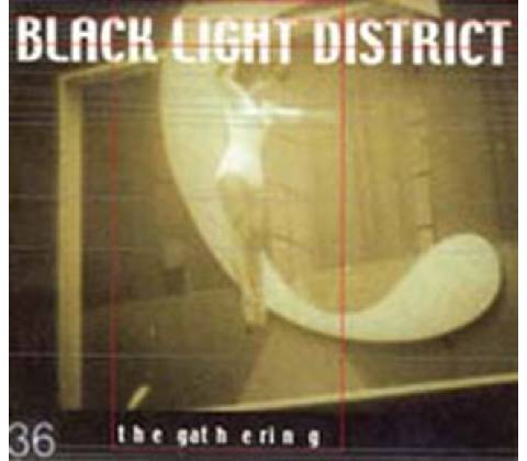 GATHERING: BLACK LIGHT DISTRICT -MCD CD