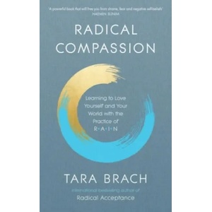 Radical Compassion | TARA BRACH (ISBN: 9781846045660)