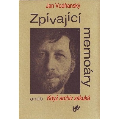 Zpívající memoáry aneb Když archiv zakuká