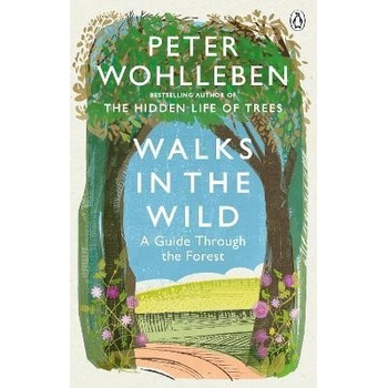 Walks in the Wild - Peter Wohlleben