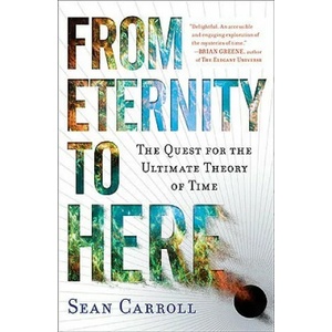 From Eternity to Here | Sean Carroll (ISBN: 9780452296541)