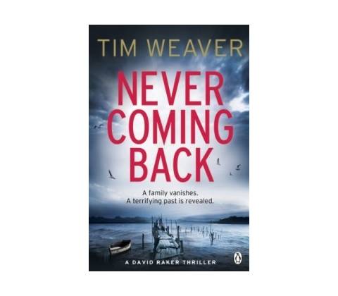 Never Coming Back - Tim Weaver