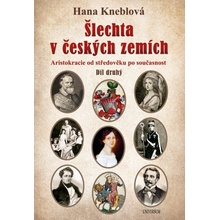 Šlechta v českých zemích 2 - Hana Kneblová