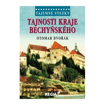 Tajemné stezky Tajnosti kraje bechyňského
