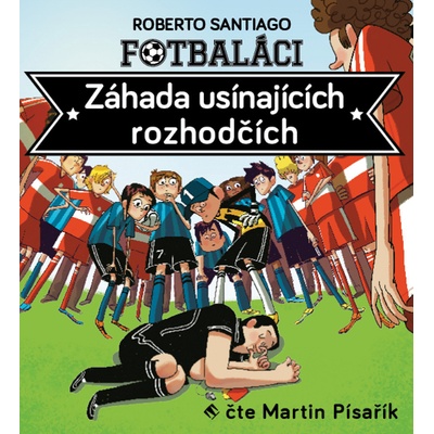 Fotbaláci I. - Záhada usínajících rozhodčích - Santiago Roberto – Zbozi.Blesk.cz